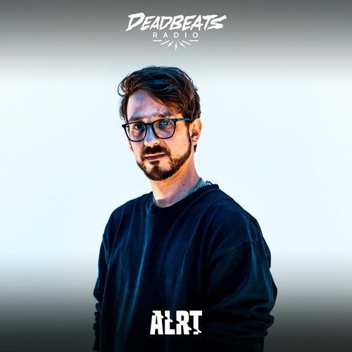 #197 Deadbeats Radio with Zeds Dead // ALRT Guest Mix