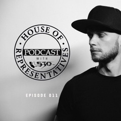 House Of Representatives / Episode 11 (Red Five Guest Mix)