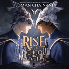 RISE OF THE SCHOOL FOR GOOD AND EVIL by Soman Chainani