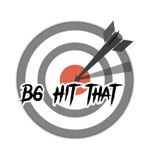 B6- HIT THAT