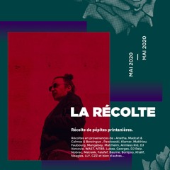 La Récolte - Mai 2020