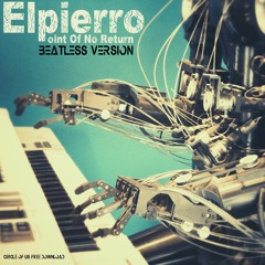 Elpierro - Point Of No Return (Beatless Version)(CoUFD6)(Free Direct Download)