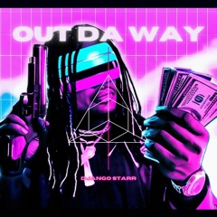 OUT DA WAY