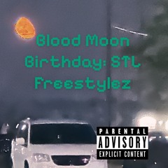 Blood Moon Birthday: STL Freestylez+