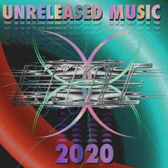 <3 UNRELEASED MUSIC 2020 <3