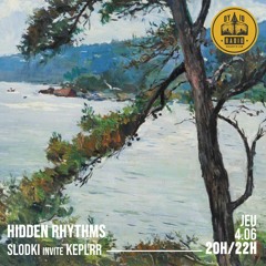 Hidden Rhythms Show #28 - Slodki Invite Keplrr - 04/06/2020