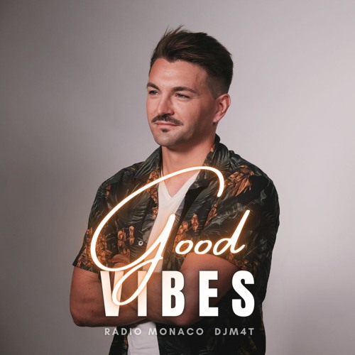 Good Vibes #93 Radio Monaco (30.07.21)