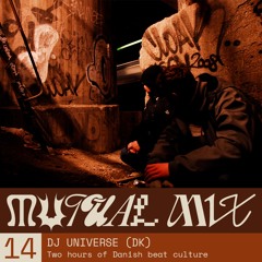 Mutual Mix #14: DJ Universe (DK)