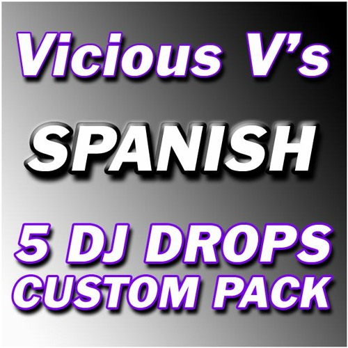 Stream Vicious V, Custom Spanish Drop Favorito by DJ DROPS 24/7