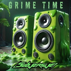 Grime Time