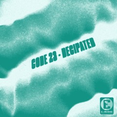 Code 23 - Decipated