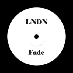 Fade (LNDN Remix)