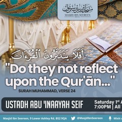 Do They Not Reflect Upon the Quran - Abu Inaayah