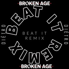 Michael Jackson - Beat It(Diètro & Broken Age Remix)(High quality version in download)