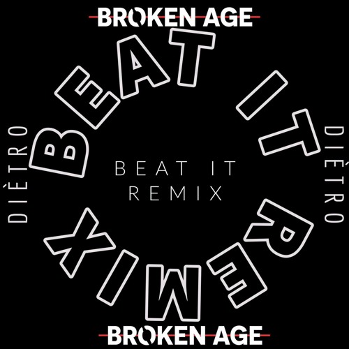 Michael Jackson - Beat It(Diètro & Broken Age Remix)(High quality version in download)