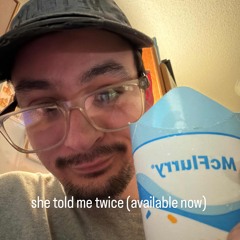 She Told Me Twice