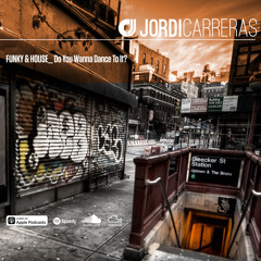JORDI CARRERAS - Funky & House_Do you dance to it?