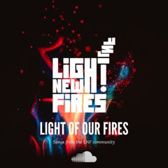 Light New Fires: Light Of Our Fires