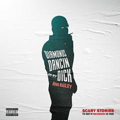 Diamonds Dancin' on my Dick