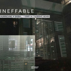 hurricvne x skrxl. - lost in thought (ineffable remix)