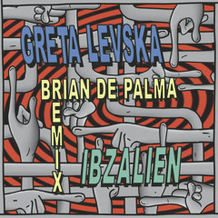 IBZALIEN (Brain De Palma Remix)