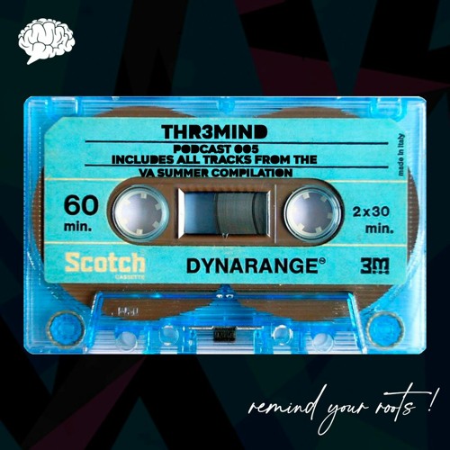PODCAST 005 "THR3MIND"