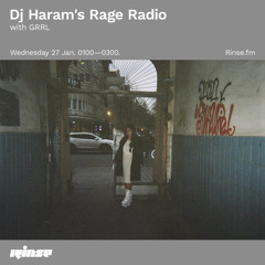 DJ Haram's Rage Radio with GRRL - 27 January 2021