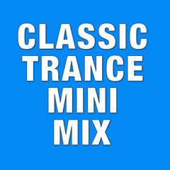 Classic Trance Mini Mix