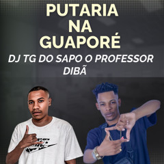 PUTARIA NA GUAPORÉ