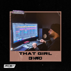 That Girl (DJ Harj Matharu Remix)
