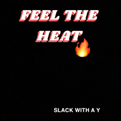 Feel The Heat