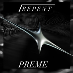 Repent - Preme