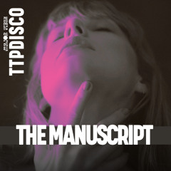 THE MANUSCRIPT (MAJOR VIBES TTPDISCO VERSION)