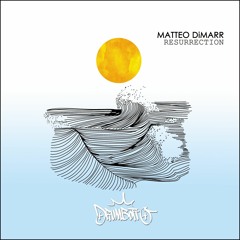 Matteo DiMarr - Resurrection (Edit)