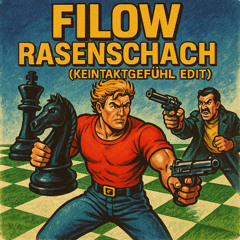 Filow - Rasenschach | keintaktgefühl edit