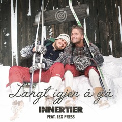 Stream Langt igjen å gå (feat. Lex Press) by Innertier | Listen online for  free on SoundCloud