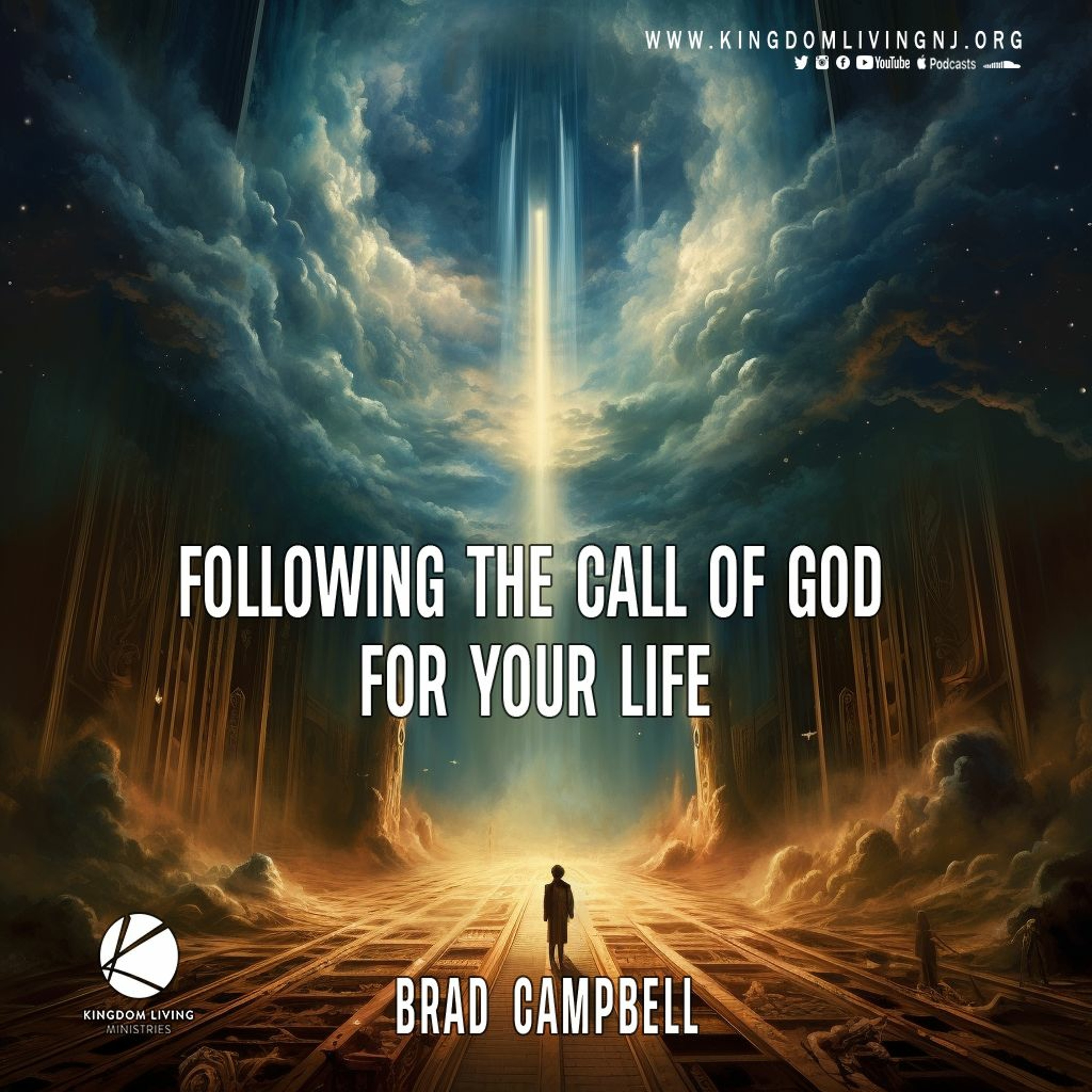 Following The Call Of God For Your Life - Pastor Brad Campbell - 07/09/23 episode artwork