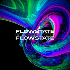 FLOWSTATE [All Original Unreleased]