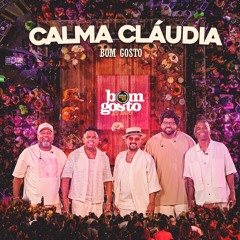 Calma Cláudia (Ao Vivo)
