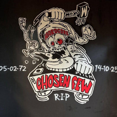 Chosen Few Tribute Mix By Behlial See you in the Sky!!!