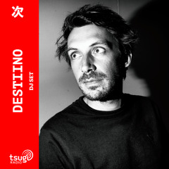 DESTIINO (Yuksek) · DJ SET · Mars 2025