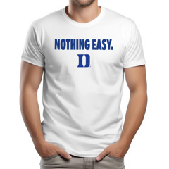Nothing Easy Duke Shirt