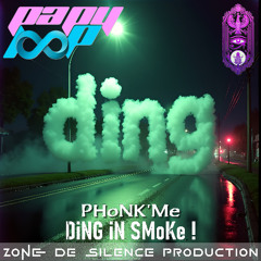 PHoNK'Me - DiNG iN SMoKe !