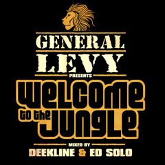 General Levy - Welcome to The Jungle Continuous mix ft Ed Solo & Deekline