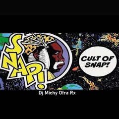 SNAP - Cult Of Snap  (Dj Michy Ofra Rx)