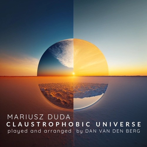 Mariusz Duda | Claustrophobic Universe | arranged and played by Dan van den Berg
