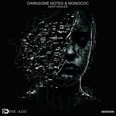 DARKSOME NOTES & MONOCOC DEEP DEALER (Original Mix)
