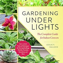 DOWNLOAD EBOOK 📍 Gardening Under Lights: The Complete Guide for Indoor Growers by Le