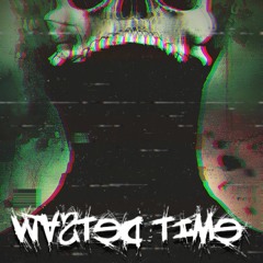 WASTED TIME MIX