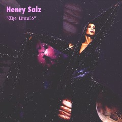 Henry Saiz - The Untold (Original Mix)
